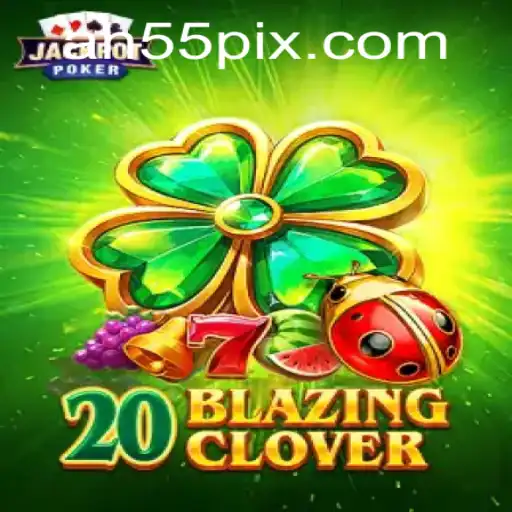 Descubra o Universo Fascinante de 20BlazingClover: Um Guia Completo